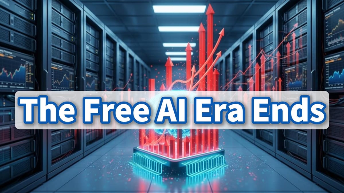 The Free AI Era Ends